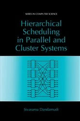 Book cover of Hierarchical Scheduling in Parallel and Cluster Systems by Sivarama Dandamudi