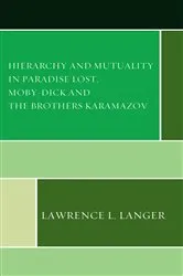 Book cover of Hierarchy and Mutuality in Paradise Lost, Moby-Dick and The Brothers Karamazov by Lawrence L. Langer