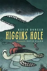 Book cover of Higgins Hole by Kevin Boreen