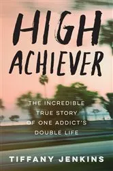 Book cover of High Achiever by Tiffany Jenkins