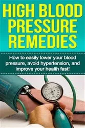 Book cover of High Blood Pressure Remedies by Alyssa Stone
