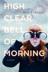 Book cover of High Clear Bell of Morning by Ann Eriksson