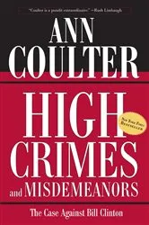 Book cover of High Crimes and Misdemeanors by Ann Coulter