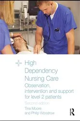 Book cover of High Dependency Nursing Care (2nd ed.) by Tina Moore