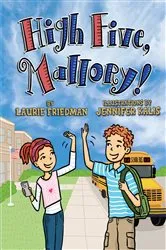 Book cover of High Five, Mallory! by Laurie Friedman
