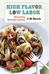 Book cover of High Flavor, Low Labor by J. M. Hirsch