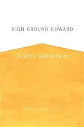 Book cover of High Ground Coward by Alicia Mountain