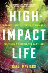 Book cover of High-Impact Life by Kelli Masters