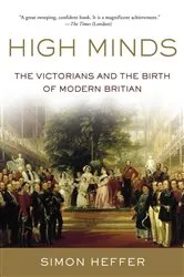 Book cover of High Minds by Simon Heffer