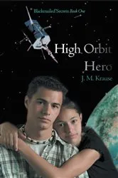 Book cover of High Orbit Hero by J.M. Krause