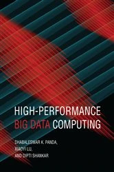 Book cover of High-Performance Big Data Computing by Dhabaleswar K. Panda