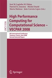 Book cover of High Performance Computing for Computational Science - VECPAR 2008 by José M. Laginha M. Palma