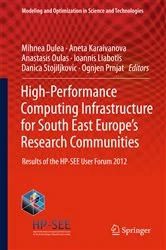 Book cover of High-Performance Computing Infrastructure for South East Europe's Research Communities by Mihnea Dulea