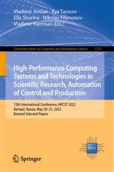 Book cover of High-Performance Computing Systems and Technologies in Scientific Research, Automation of Control and Production by Vladimir Jordan