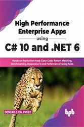 Book cover of High Performance Enterprise Apps using C# 10 and .NET 6 by Ockert J. du Preez