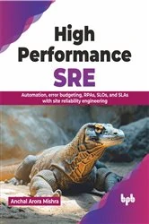 Book cover of High Performance SRE by Anchal Arora Mishra