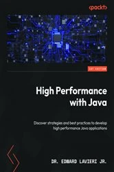 Book cover of High Performance with Java by Dr. Edward Lavieri Jr.
