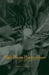 Book cover of High Plains Horticulture by John F. Freeman