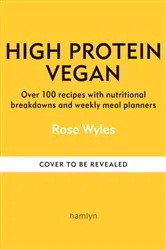 Book cover of High Protein Vegan by Rose Wyles