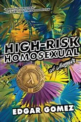 Book cover of High-Risk Homosexual by Edgar Gomez