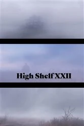 Book cover of High Shelf XXII by High Shelf Press
