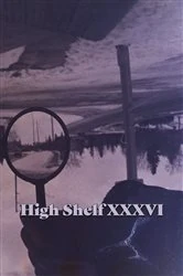 Book cover of High Shelf XXXVI by High Shelf Press