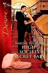 Book cover of High-Society Secret Baby by Maxine Sullivan