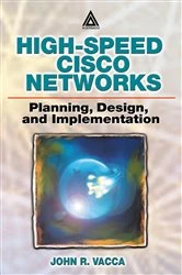 Book cover of High-Speed Cisco Networks by John R. Vacca