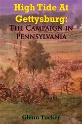 Book cover of High Tide At Gettysburg: The Campaign In Pennsylvania by Glenn Tucker
