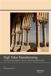 Book cover of High Value Manufacturing: Advanced Research in Virtual and Rapid Prototyping by Paulo Jorge Bartolo