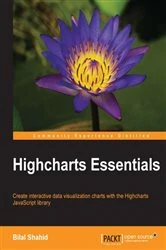 Book cover of Highcharts Essentials by Bilal Shahid