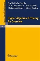 Book cover of Higher Algebraic K-Theory: An Overview by Unknown