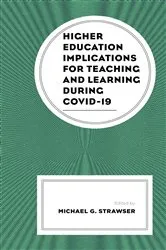 Book cover of Higher Education Implications for Teaching and Learning during COVID-19 by Michael G. Strawser
