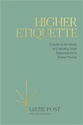 Book cover of Higher Etiquette by Lizzie Post