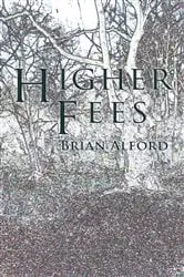 Book cover of Higher Fees by Brian Alford
