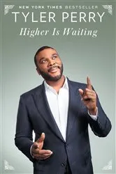 Book cover of Higher Is Waiting by Tyler Perry