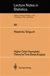 Book cover of Higher Order Asymptotic Theory for Time Series Analysis by Masanobu Taniguchi