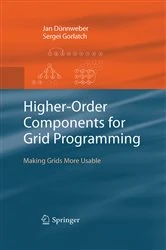 Book cover of Higher-Order Components for Grid Programming by Jan Dünnweber