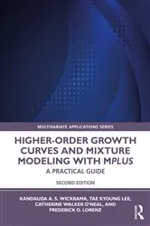 Book cover of Higher-Order Growth Curves and Mixture Modeling with Mplus (2nd ed.) by Kandauda Wickrama