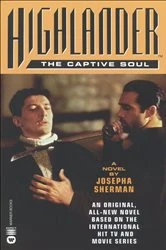 Book cover of Highlander: The Captive Soul by Josepha Sherman