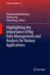 Book cover of Highlighting the Importance of Big Data Management and Analysis for Various Applications by Mohammad Moshirpour