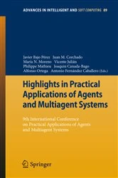 Book cover of Highlights in Practical Applications of Agents and Multiagent Systems by Javier Bajo Pérez