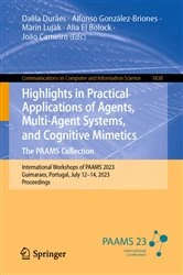Book cover of Highlights in Practical Applications of Agents, Multi-Agent Systems, and Cognitive Mimetics. The PAAMS Collection by Dalila Durães