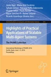 Book cover of Highlights of Practical Applications of Scalable Multi-Agent Systems. The PAAMS Collection by Javier Bajo