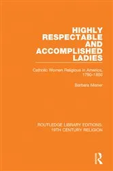 Book cover of Highly Respectable and Accomplished Ladies by Barbara Misner