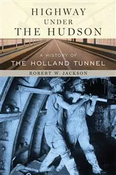 Book cover of Highway under the Hudson by Robert W. Jackson
