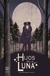 Book cover of Hijos de la luna by Alejandro Monreal Landete