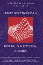 Book cover of Hilbert Space Methods in Probability and Statistical Inference by Christopher G. Small