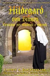 Book cover of Hildegard von Bingen: Versione per studenti e docenti by Laurel A. Rockefeller