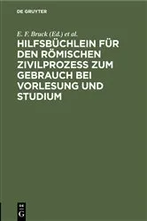 Book cover of Hilfsbüchlein für den römischen Zivilprozess zum Gebrauch bei Vorlesung und Studium by E. F. Bruck